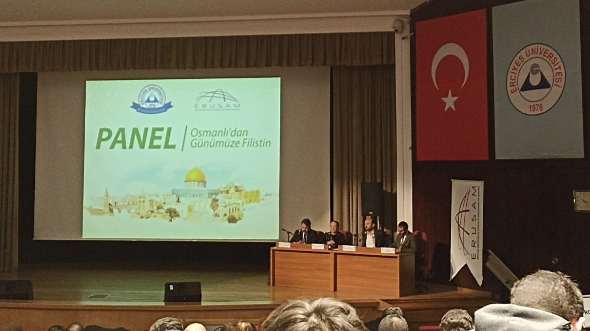 “Osmanlı’dan Günümüze Filistin” Konulu Panel İçin Erciyes Üniversitesindeyiz !!!